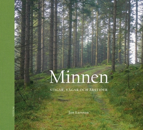 Minnen : stigar, vägar och årstider (e-bok) av 