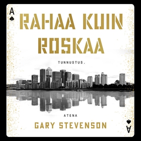 Rahaa kuin roskaa (ljudbok) av Gary Stevenson