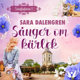 Sånger om kärlek (ljudbok) av Sara Dalengren