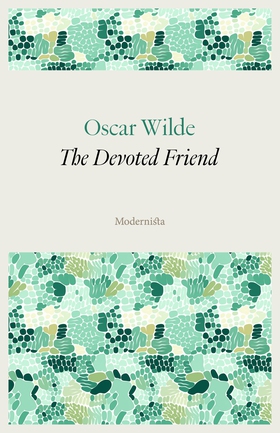 The Devoted Friend (e-bok) av Oscar Wilde