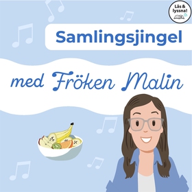 Fröken Malin - Samlingsjingel (Läs & lyssna) (e