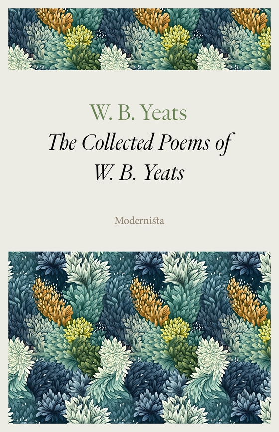 The Collected Poems of W. B. Yeats