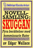 Kommissarie Rater: Novellsamlingen Skuggan. Återutgivning av texter från 1931 kompletterade med fakta och ordlista