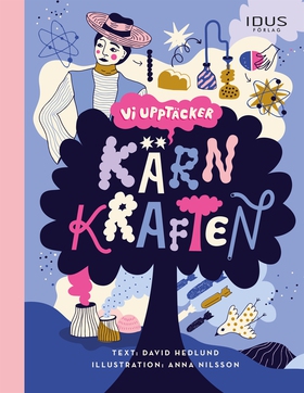 Vi upptäcker : Kärnkraften (e-bok) av David Hed