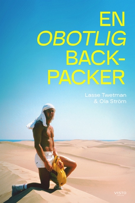 En obotlig backpacker (e-bok) av Lasse Twetman,