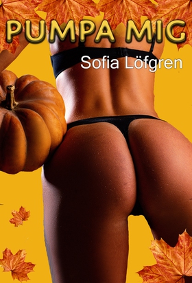 Pumpa mig (e-bok) av Sofia Löfgren