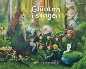 Gläntan i skogen (e-bok) av Maria Frid Selin