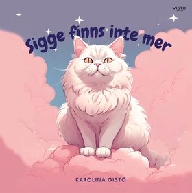 Sigge finns inte mer (e-bok) av Karolina Gistö