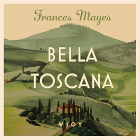 Bella Toscana (ljudbok) av Frances Mayes