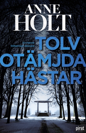 Tolv otämjda hästar (e-bok) av Anne Holt