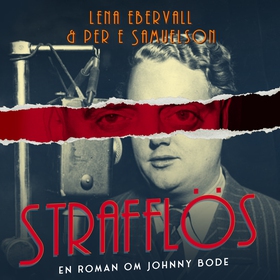 Strafflös : en roman om Johnny Bode (ljudbok) a