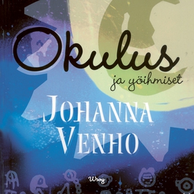 Okulus ja yöihmiset (ljudbok) av Johanna Venho