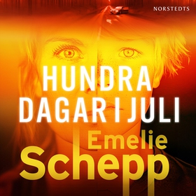 Hundra dagar i juli (ljudbok) av Emelie Schepp