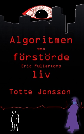 Algoritmen som förstörde Eric Fullertons liv (e