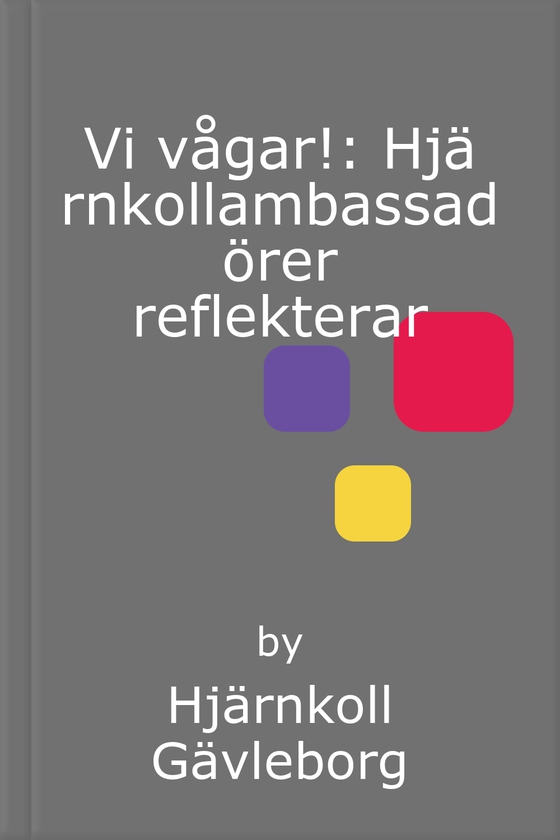Vi vågar!: Hjärnkollambassadörer reflekterar