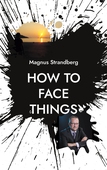 How to face things: Mindsets that changed my life