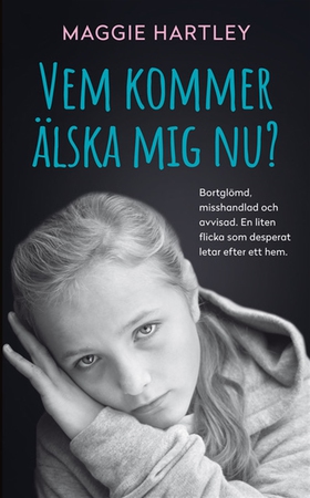 Vem kommer älska mig nu? (e-bok) av Maggie Hart