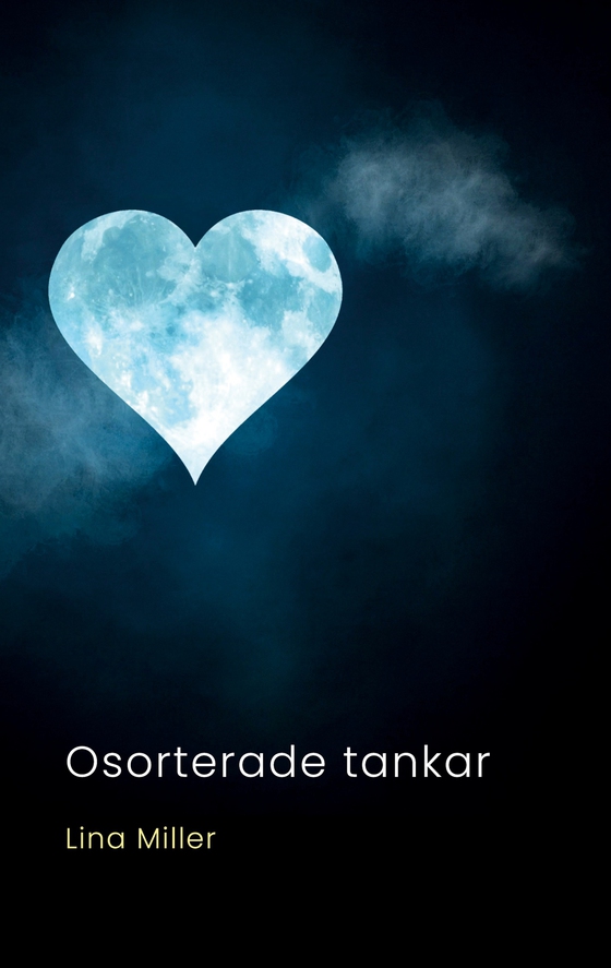 Osorterade tankar: Dikter om livet
