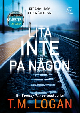 Lita inte på någon (e-bok) av T.M. Logan