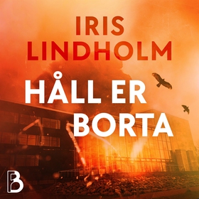 Håll er borta (ljudbok) av Iris Lindholm