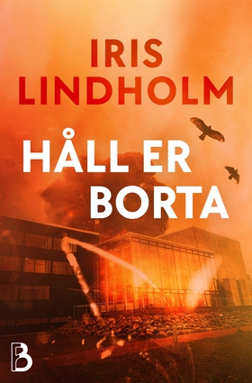 Håll er borta (e-bok) av Iris Lindholm