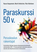 PARASKURSSI 50 v.: peruskoulun rakentajat