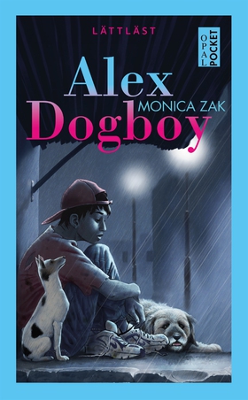 Alex Dogboy (lättläst) (e-bok) av Monica Zak