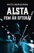 Alsta fem år efteråt