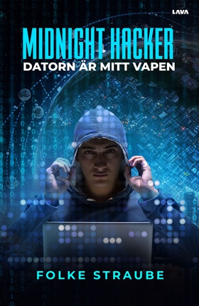 Midnight hacker. Datorn är mitt vapen (e-bok) a