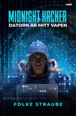 Midnight hacker. Datorn är mitt vapen