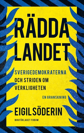 Rädda landet : Sverigedemokraterna och striden 