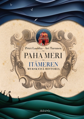 Paha meri : Itämeren myrskyisä historia (e-bok)