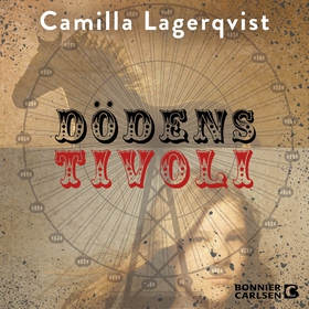 Dödens tivoli (ljudbok) av Camilla Lagerqvist