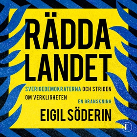 Rädda landet : Sverigedemokraterna och striden 