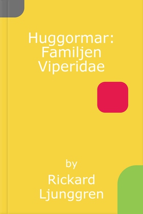 Huggormar: Familjen Viperidae (e-bok) av Rickar