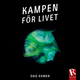 Kampen för livet (ljudbok) av Dag Ekner