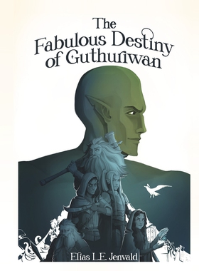 The Fabulous Destiny of Guthuriwan (e-bok) av E