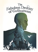 The Fabulous Destiny of Guthuriwan