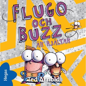 Flugo och Buzz är hjältar (ljudbok) av Tedd Arn