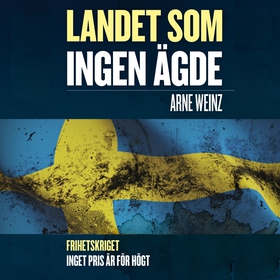 Landet som ingen ägde (ljudbok) av Arne Weinz