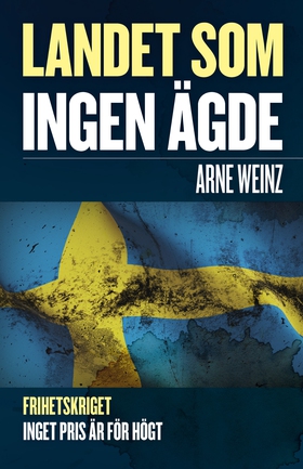 Landet som ingen ägde (e-bok) av Arne Weinz