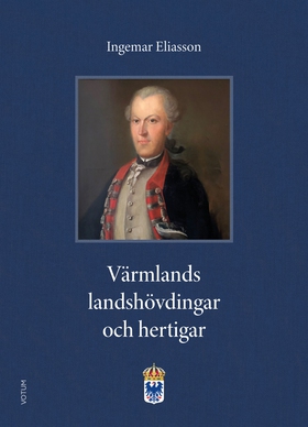 Värmlands landshövdingar och hertigar (e-bok) a