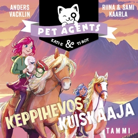 Keppihevoskuiskaaja. Pet Agents 10 (ljudbok) av