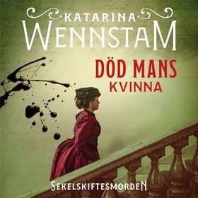 Död mans kvinna (ljudbok) av Katarina Wennstam