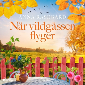 När vildgässen flyger (ljudbok) av Anna Rasegår