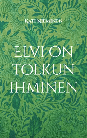 Elvi on tolkun ihminen (e-bok) av Kati Nieminen