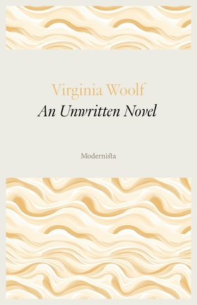 An Unwritten Novel (e-bok) av Virginia Woolf