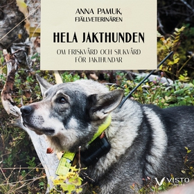 Hela jakthunden (ljudbok) av Anna Pamuk