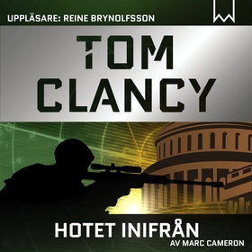 Hotet inifrån (ljudbok) av Tom Clancy, Marc Cam