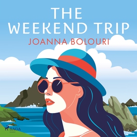 The Weekend Trip (ljudbok) av Joanna Bolouri